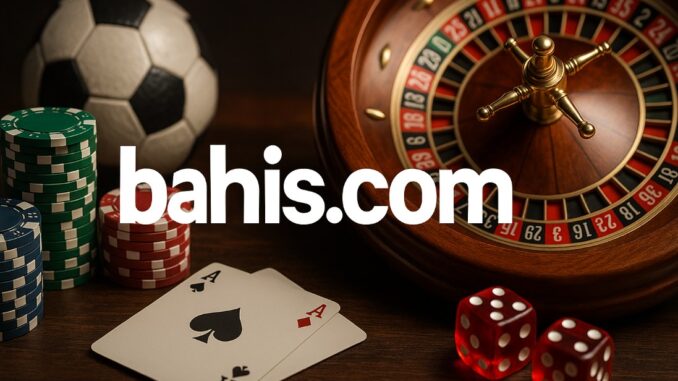 bahis.com-casino-17 bahiscom giriş